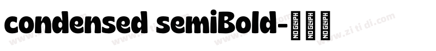 condensed semiBold字体转换 condensed semiBold字体转换